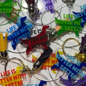 Life Is Better With A Setter Keyring