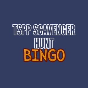 *TSPP Scavenger Hunt Bingo!*